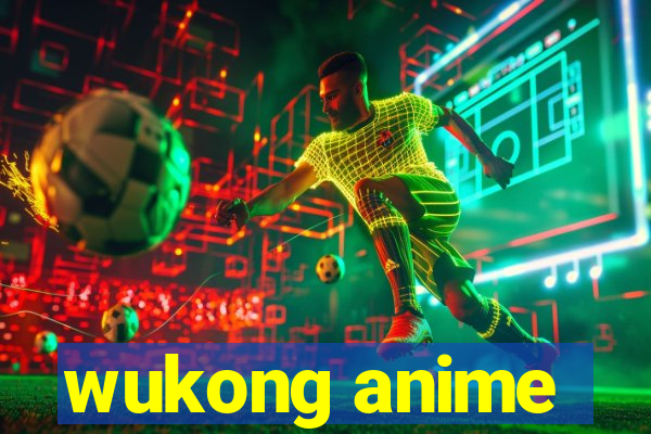 wukong anime
